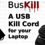 Bus Kill: A USB Kill Cord for your Laptop